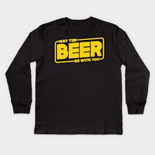 May the Beer Be With You Kids Long Sleeve T-Shirt